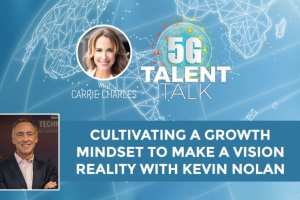 5G Talent Talk Vision Guest Kevin Nolan