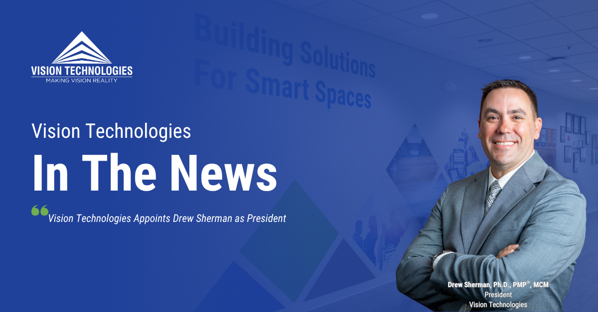 Vision Technologies in the News Drew Sherman President