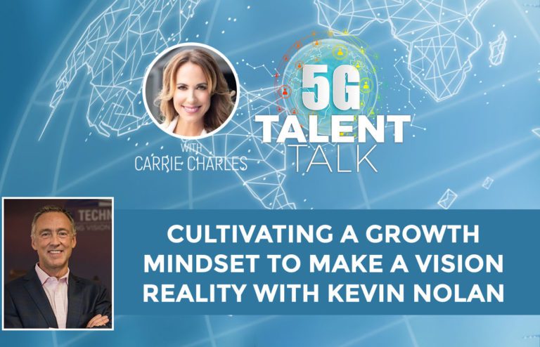 Vision President Kevin Nolan Featured As Guest on 5G Talent Talk Podcast