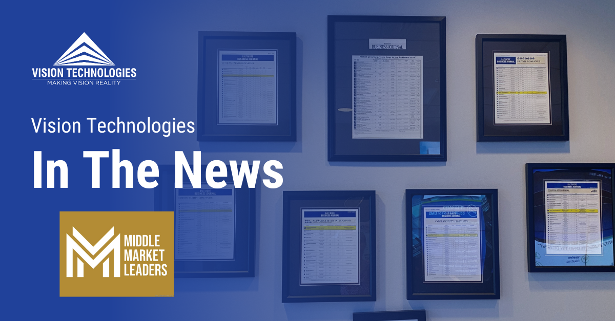 Vision Technologies Secures Spot on Baltimore Business Journal's Middle Market Leaders List