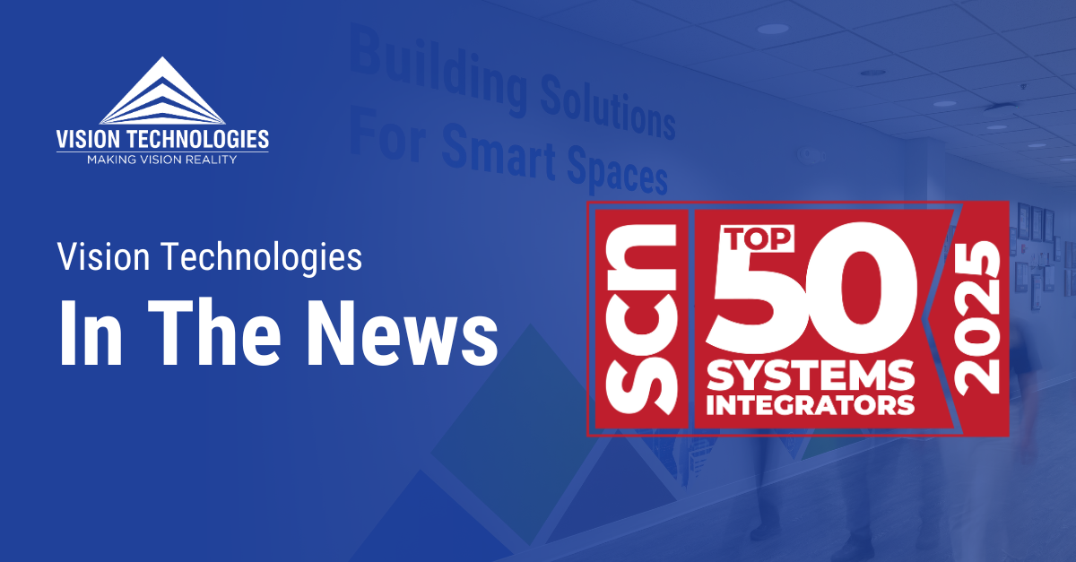 Vision Technologies Named a Top 50 Systems Integrator by SCN for 2025